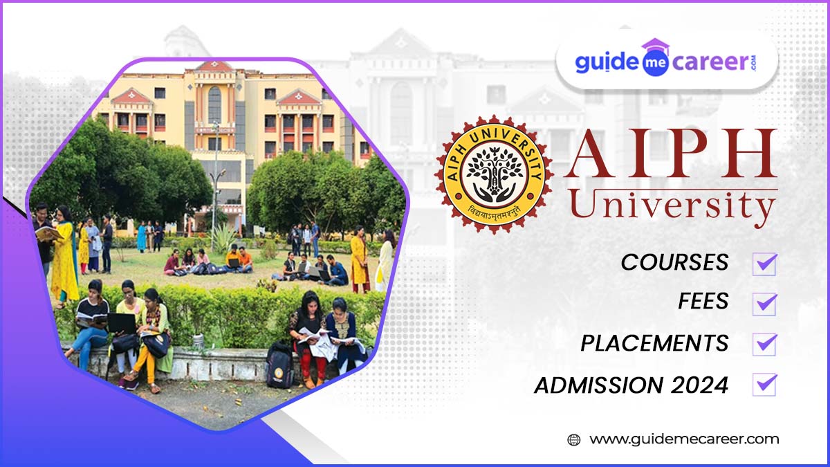 AIPH University Courses, Fees, Placements, Scholarships & Admission 2024