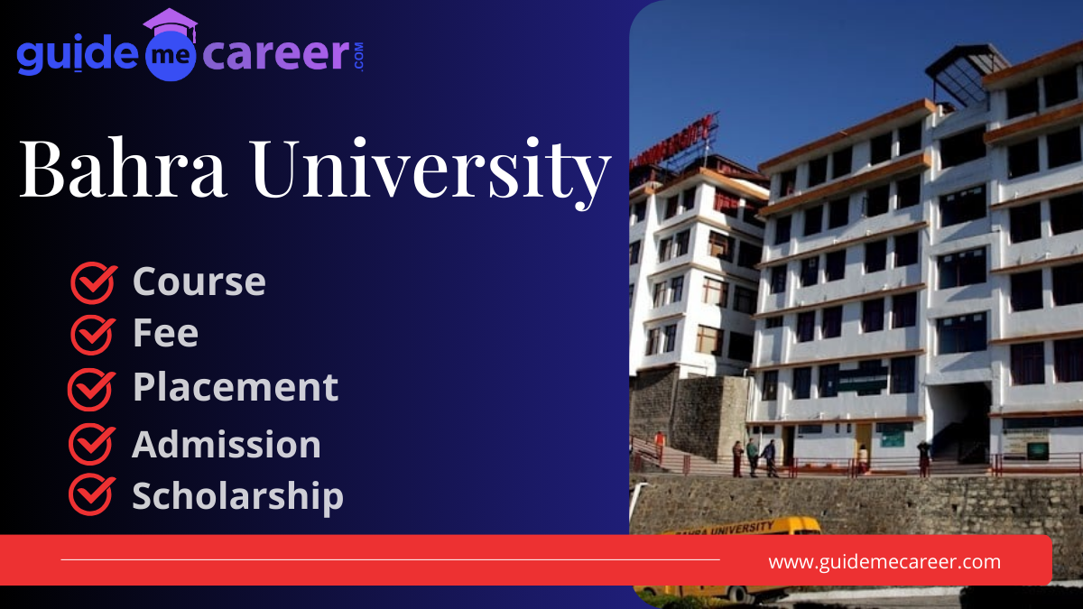 Bahra University Course, Fees, Placement, Admission Process & Scholarship
