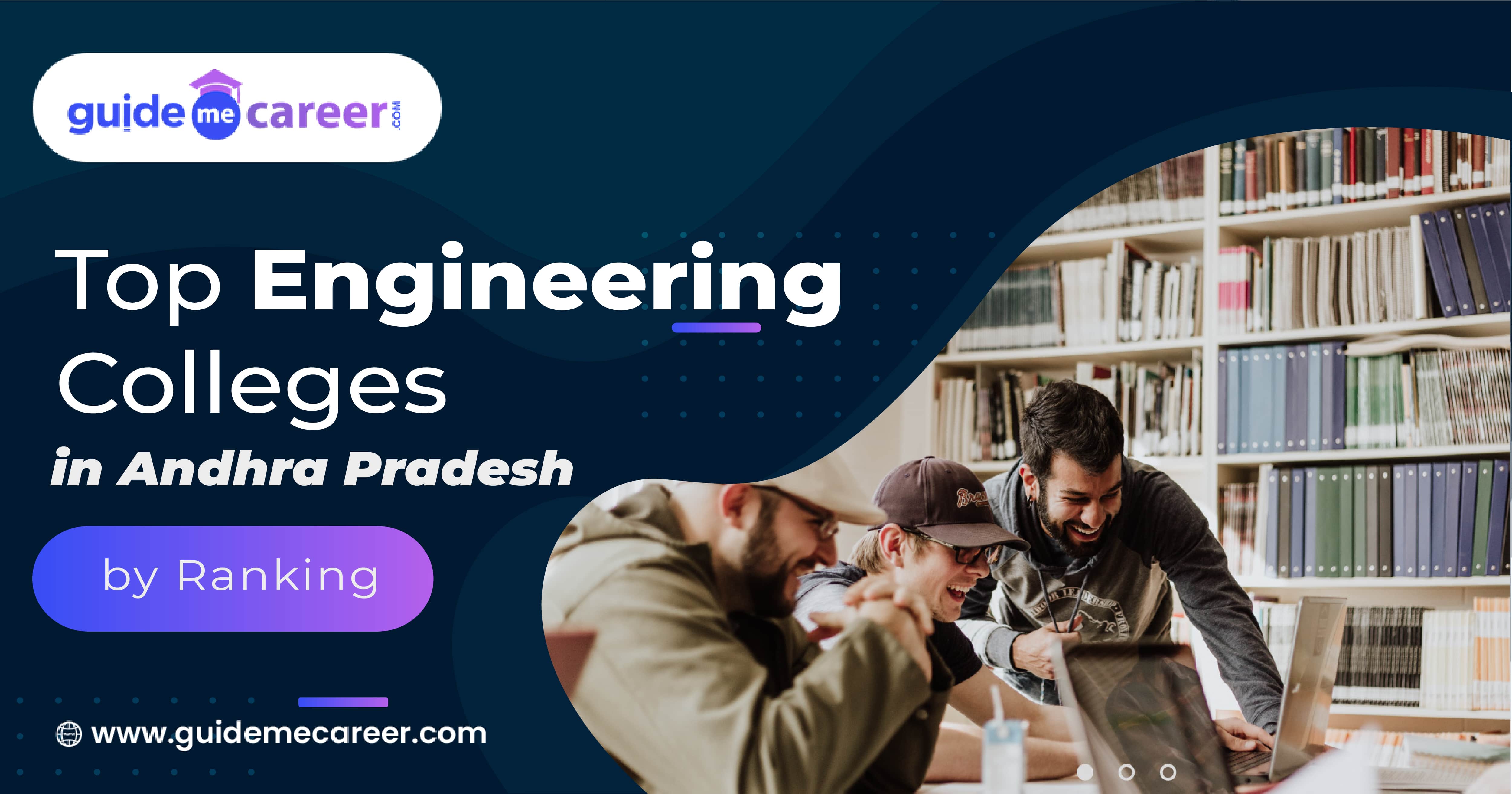 List of the Top Engineering Colleges in Andhra Pradesh by Ranking 
