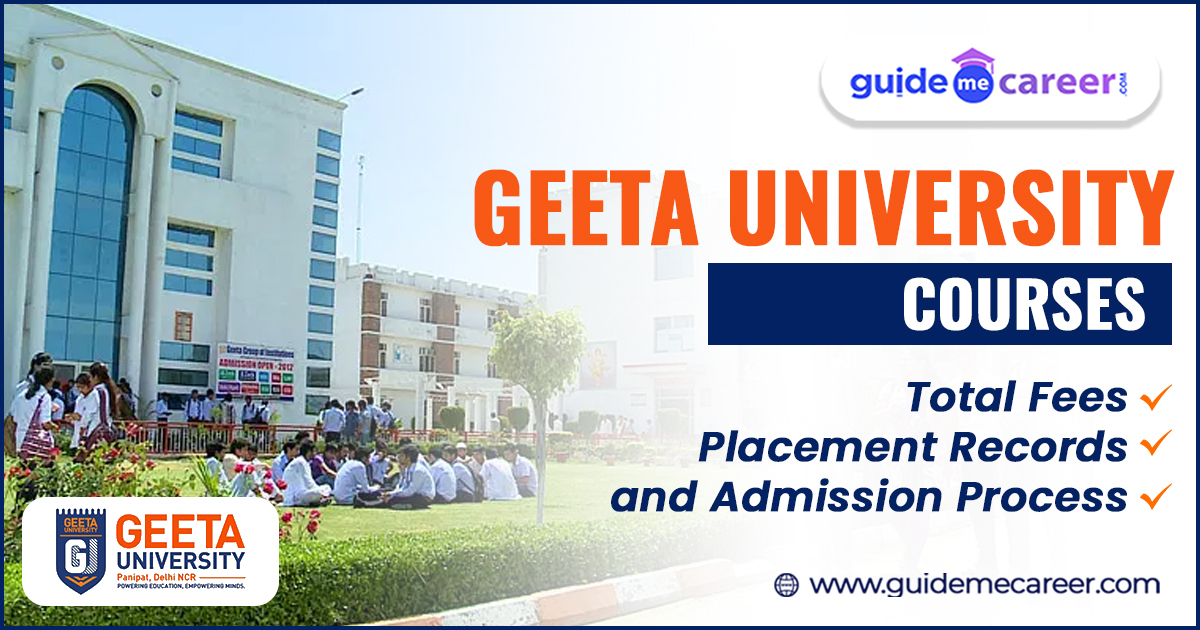 Geeta University Courses: Total Fees, Placement Records, and Admission Process Unveiled!