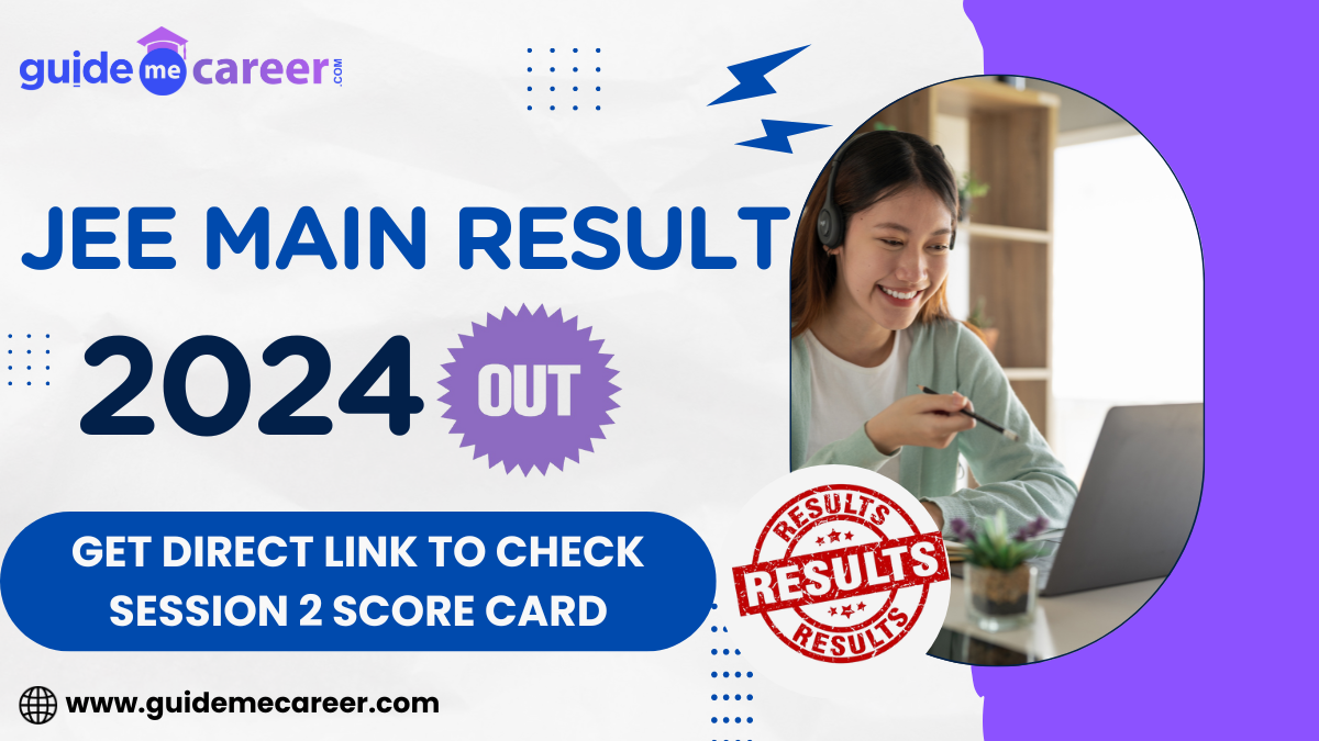 JEE Main Result 2024 (Out) Get Direct Link to Check Session 2 Score Card
