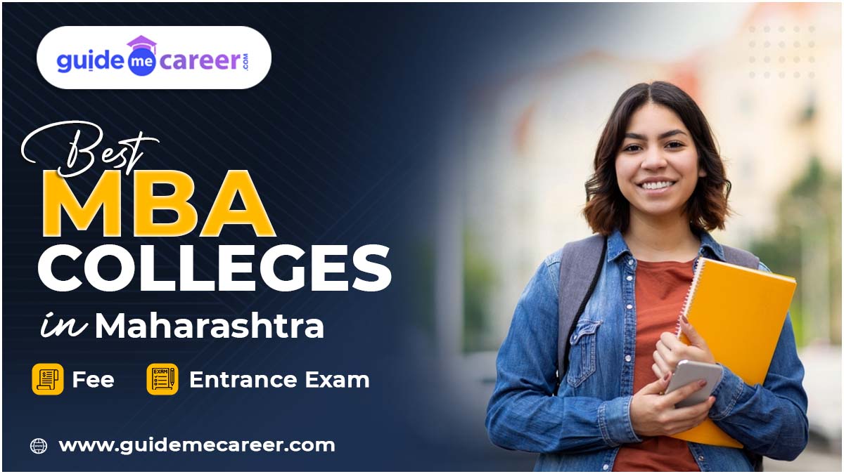 Best MBA Colleges in Maharashtra-Specializations Offered, Fee, Entrance Exam
