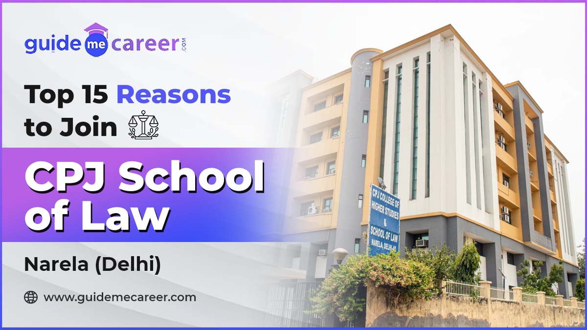 Top 15 Reasons to Join CPJ School of Law, Narela (Delhi)