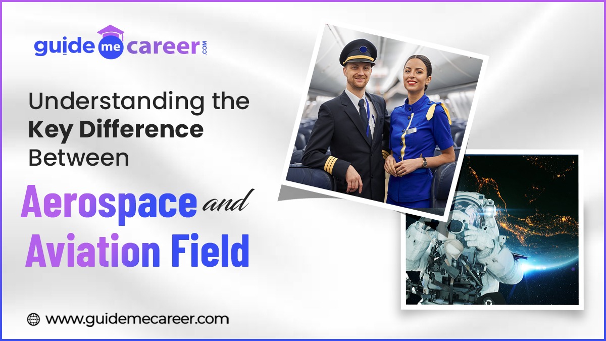Understanding the Key Difference Between Aerospace and Aviation Field 