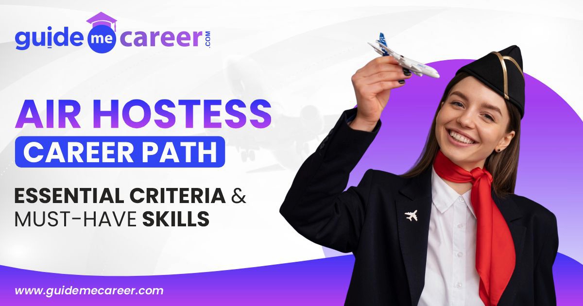 Air Hostess Career Path: Essential Criteria and Must-Have Skills
