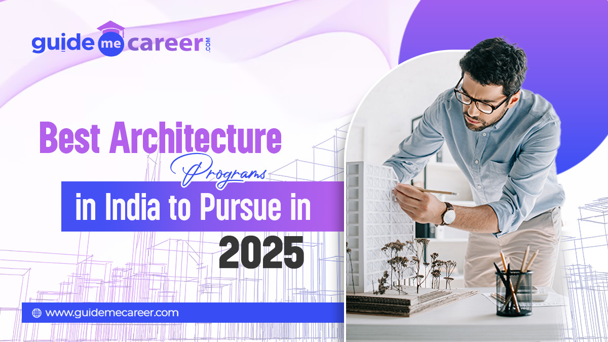 Best Architecture Programs in India for Aspiring Designers
