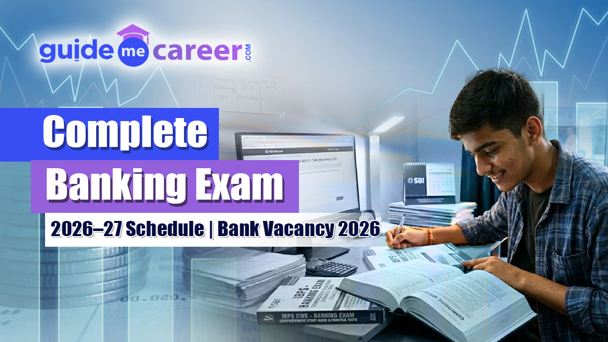 Upcoming Banking Exams 2026–27: Complete Bank Vacancy & Exam Schedule