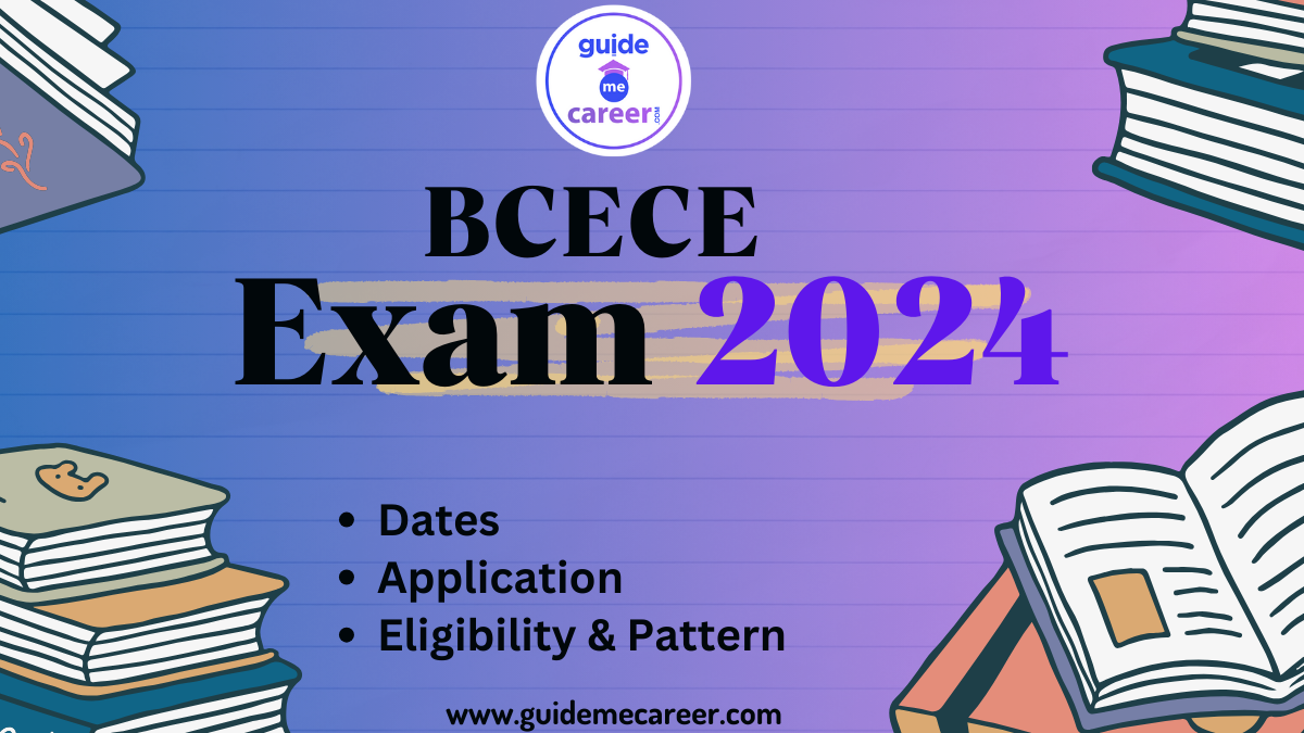 BCECE Exam 2024: Online Application Form, Eligibility Criteria, Syllabus & Exam Pattern
