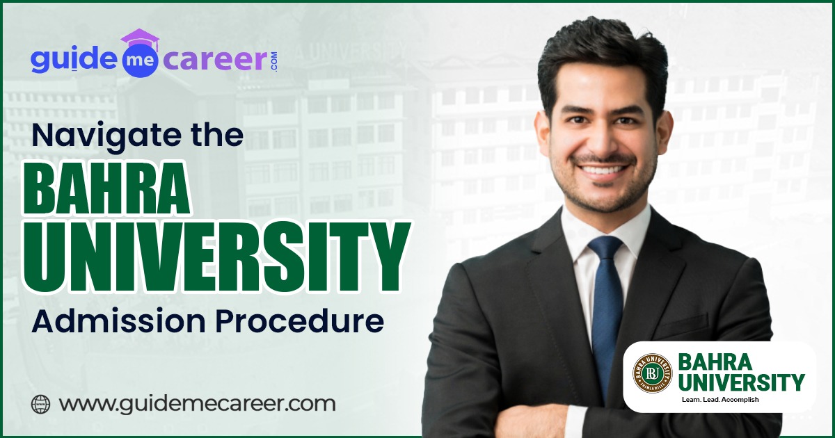 Navigate the Bahra University Admission Procedure: Your Pathway to Academic Brilliance
