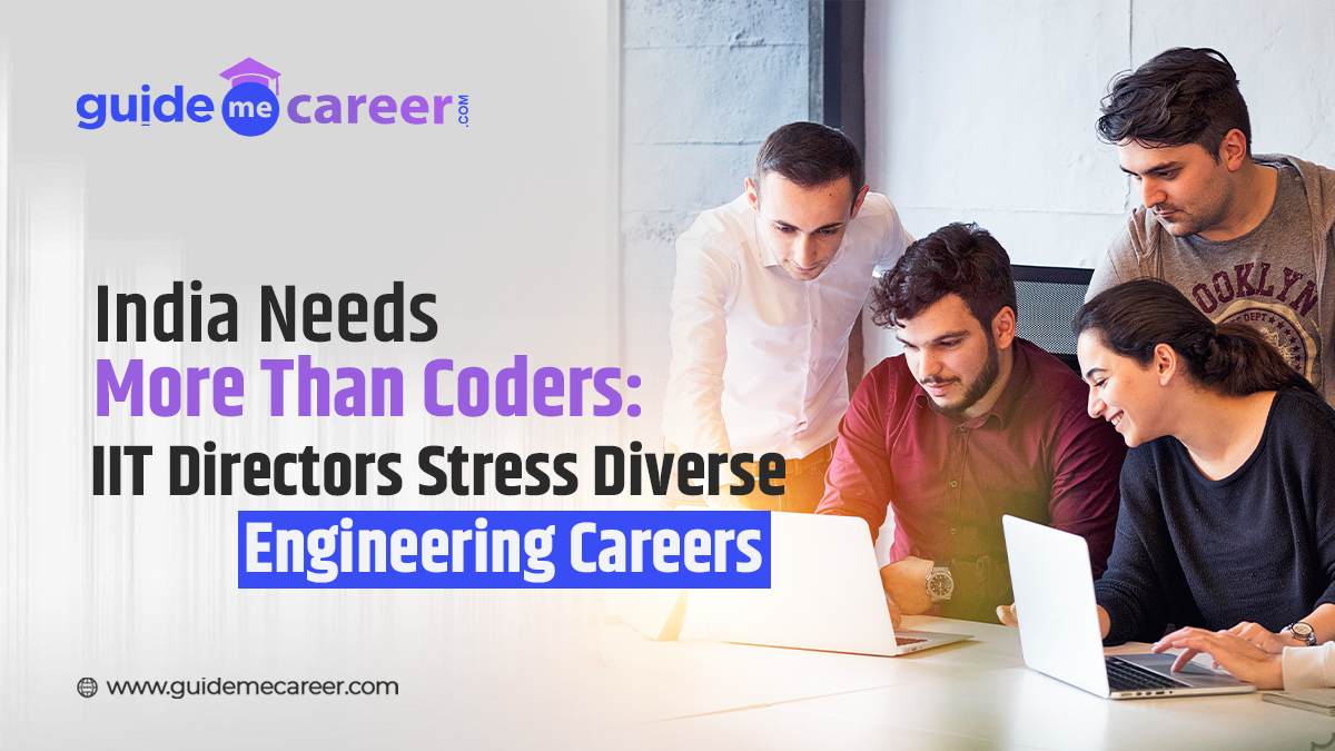 IIT Leaders warn Against CSE Obsession, Call for Balanced Engineering Careers
