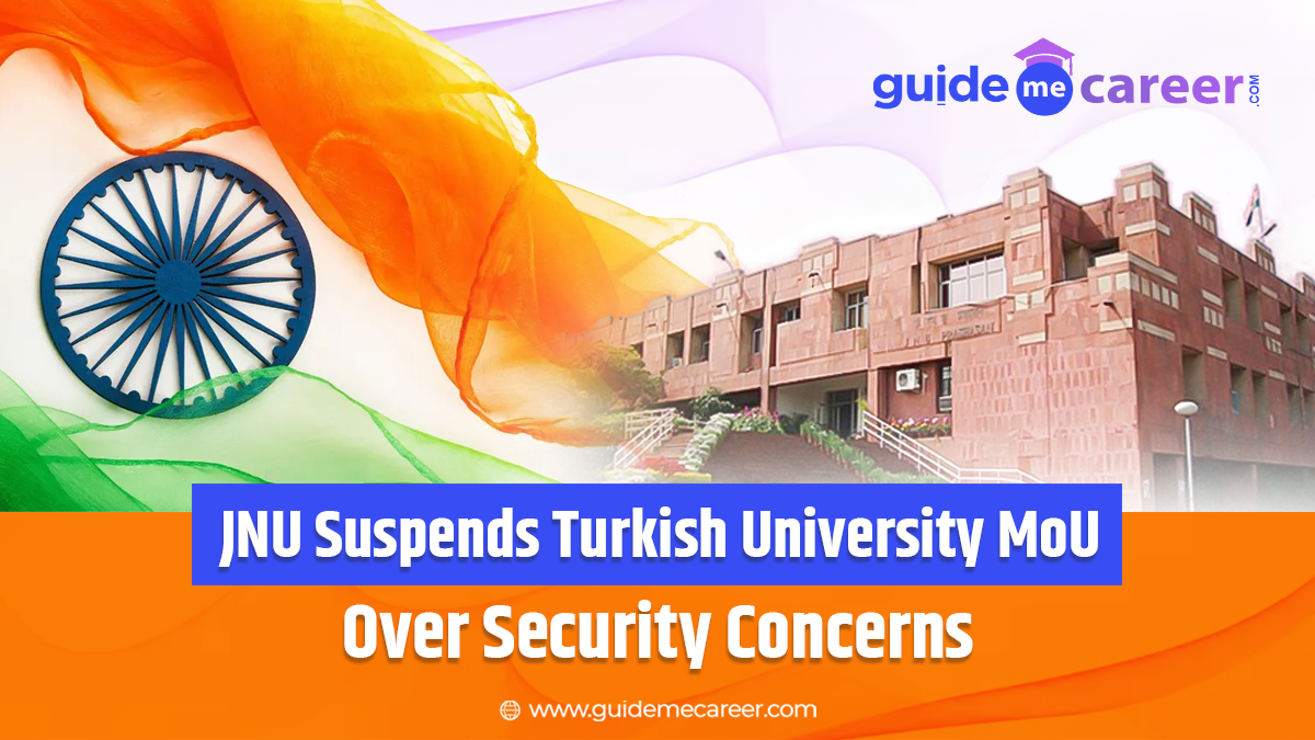JNU Calls Off MoU with Turkish University Amid Security Concerns
