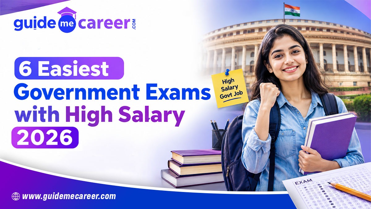6 Easiest Government Exams with High Salary 2026: Know Salary & Career Opportunities

