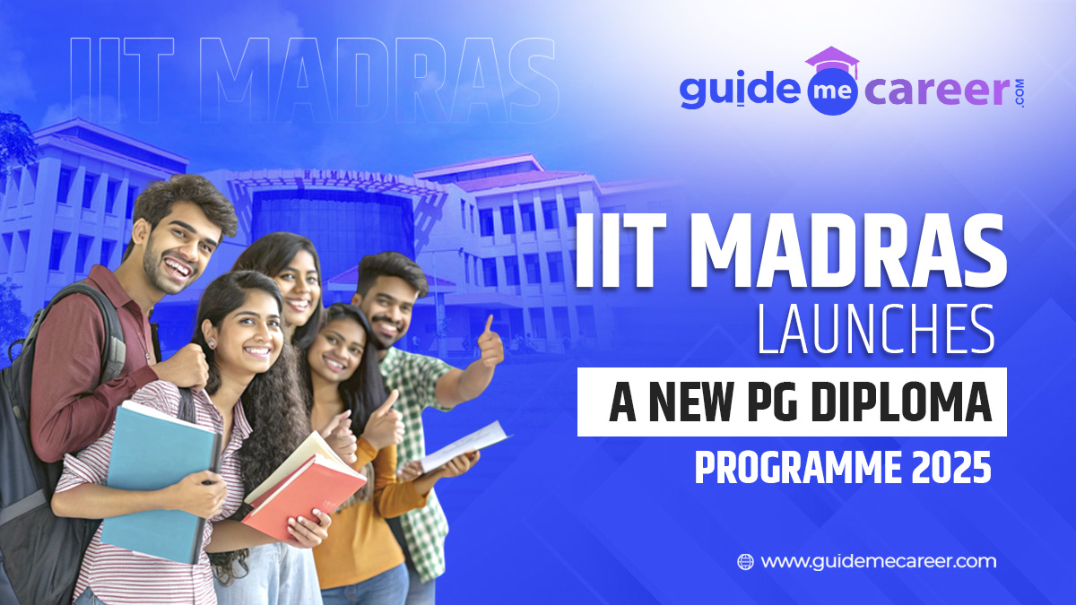 IIT Madras Introduces Industry-Focused PG Diploma Programme for Graduates and Working Professionals
