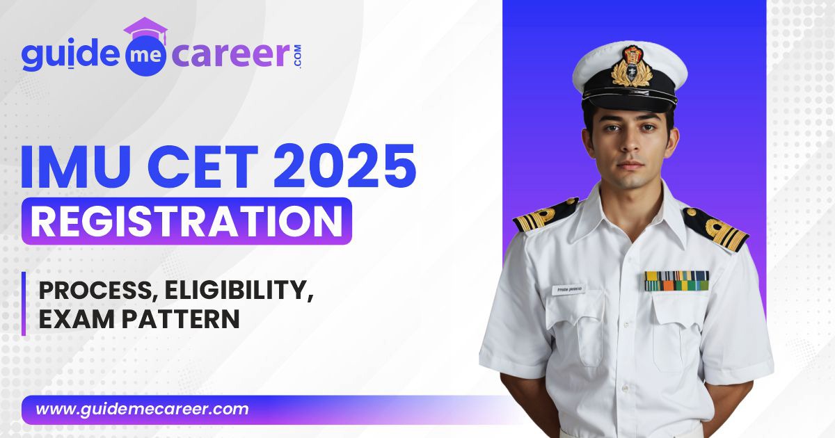 Indian Maritime University Begins IMU CET 2025 Registration Process
