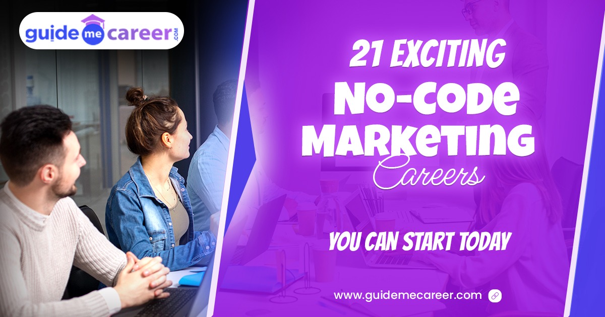 21 No-Code Marketing Careers You Can Start Today (No Tech Skills Needed)
