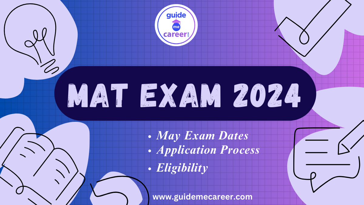 MAT Exam 2024: May Exam Dates (Out), Application Form, Exam Pattern, Eligibility & Test Centres
