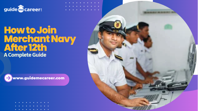 How to Join Merchant Navy After 12th: Eligibility, Courses, Salary & Career Guide 2026
