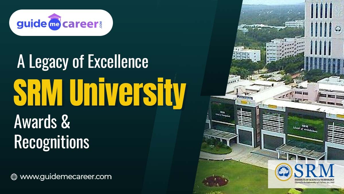 A Legacy of Excellence: SRM University Awards and Recognitions

