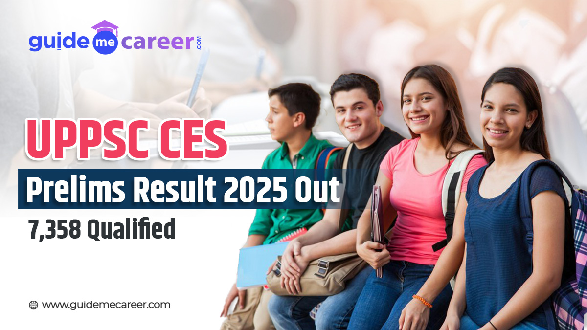 UPPSC CES Prelims Result 2025 Declared: 7,358 Candidates Qualified for Main Exam
